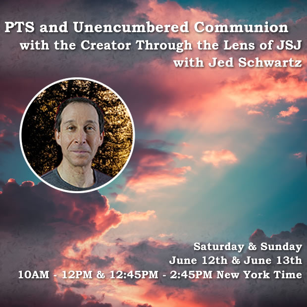 PTS and Unencumbered Communion with the Creator Through the Lens of JSJ